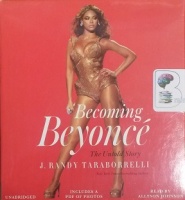 Becoming Beyonce - The Untold Story written by J. Randy Taraborrelli performed by Allyson Johnson on CD (Unabridged)